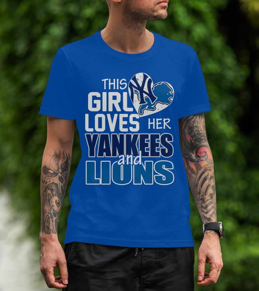 This Girl Loves Her Yankees And Lions T-Shirt