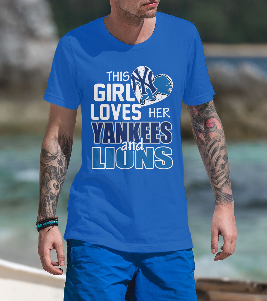 This Girl Loves Her Yankees And Lions T-Shirt
