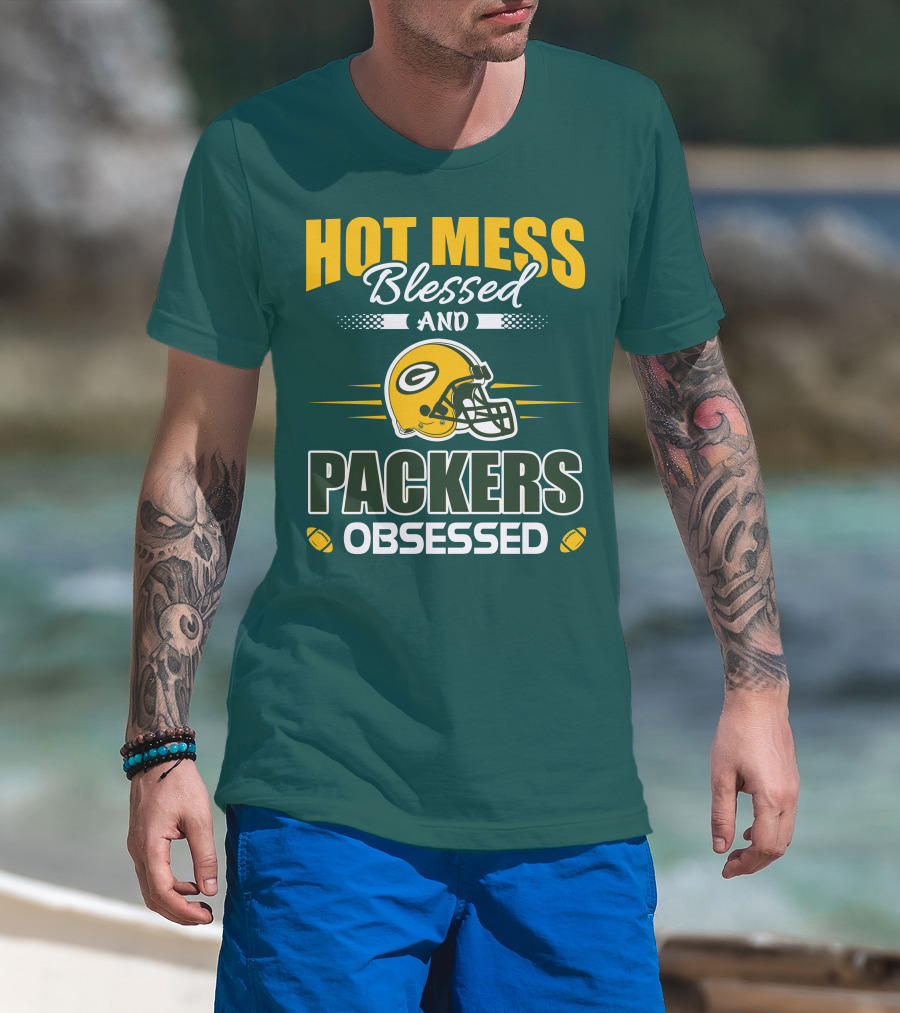 Hot Mess Blessed And Packers Obsessed T-Shirt