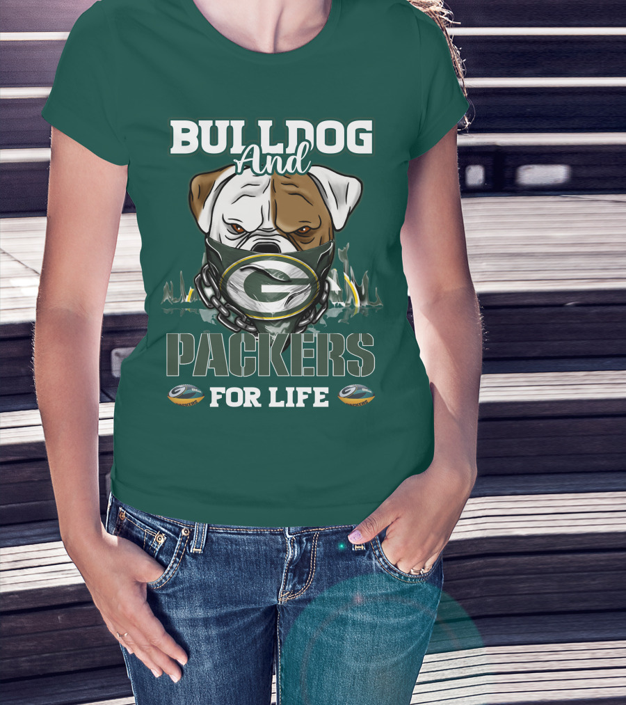Bulldog And Packers For Life Green Bay Packers T-Shirt