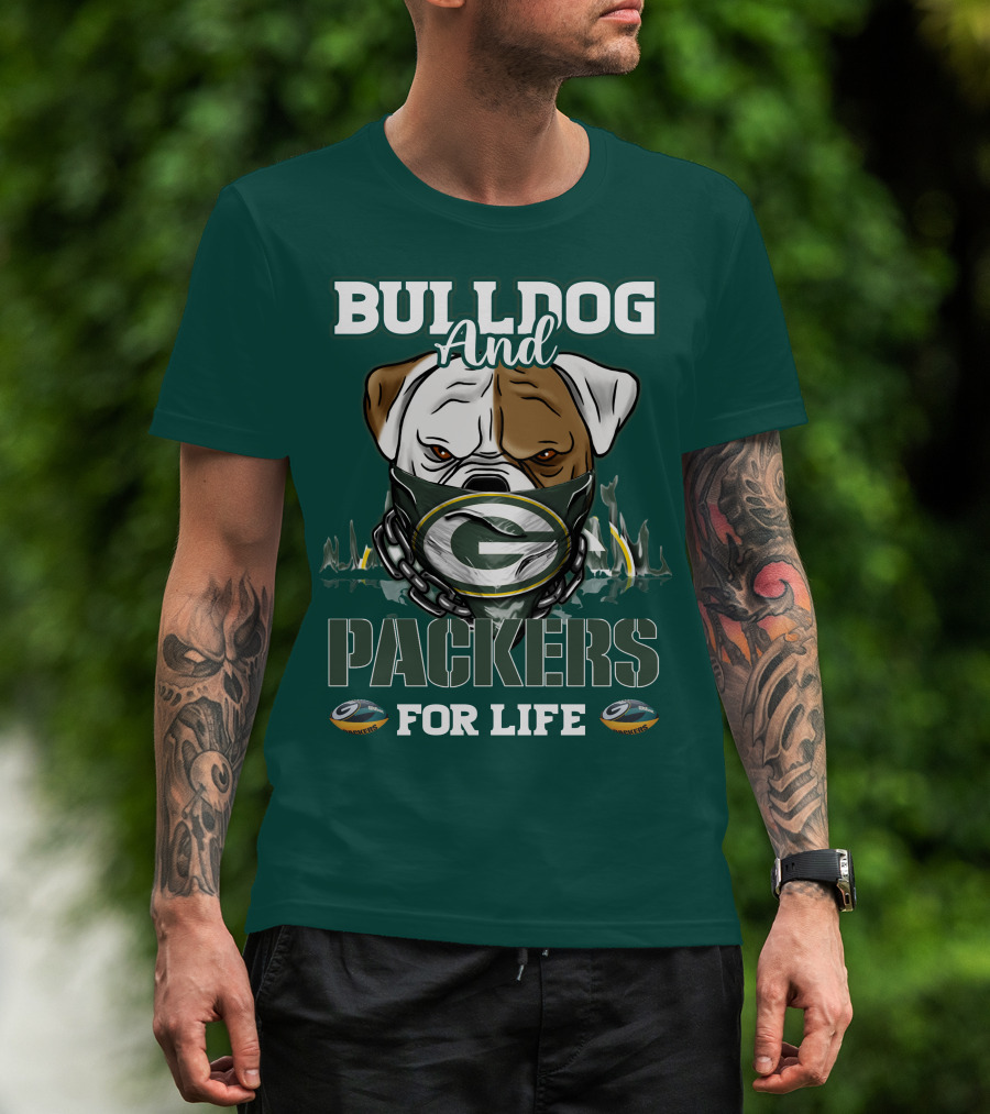 Bulldog And Packers For Life Green Bay Packers T-Shirt