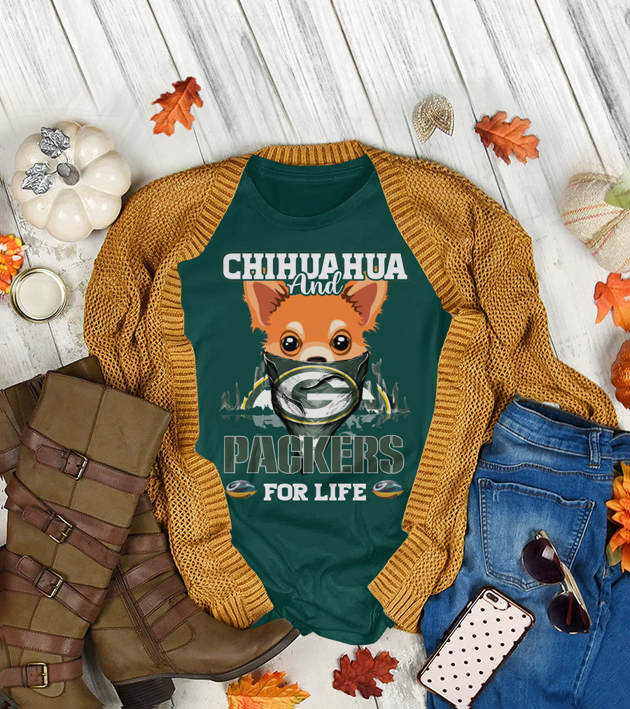 Chihuahua And Packers For Life T-Shirt