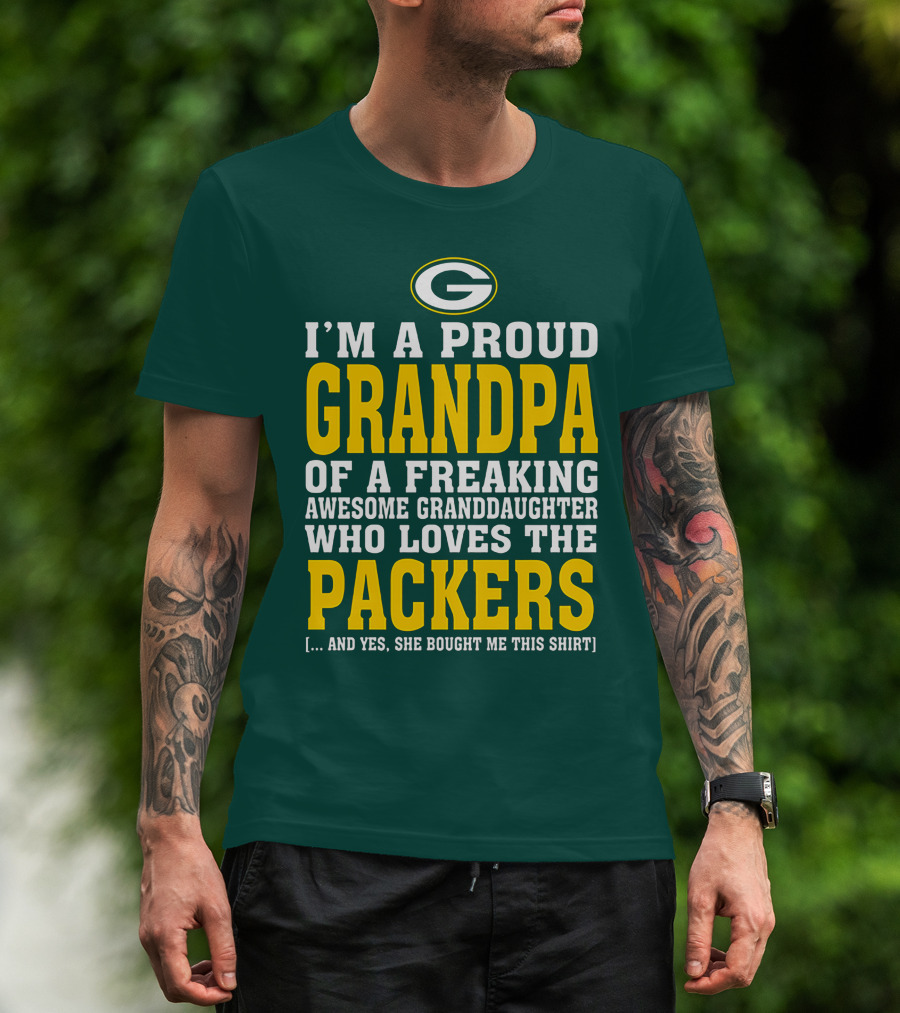 I'm A Proud Grandpa Of A Freaking Awesome Granddaughter Who Loves The Packers T-Shirt