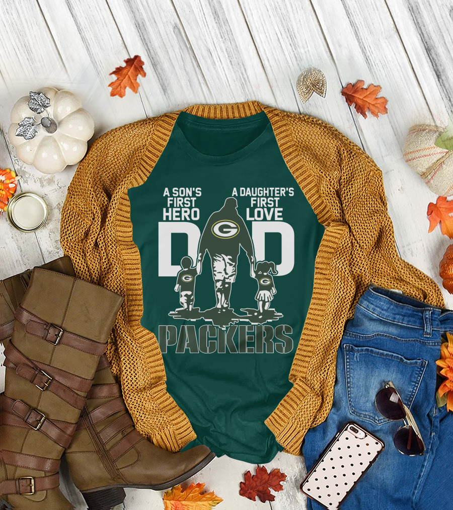 Son's First Hero Daughter's First Love Dad Green Bay Packers T-Shirt