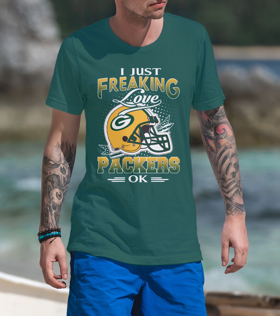 I Just Freaking Love Packers Ok T-Shirt