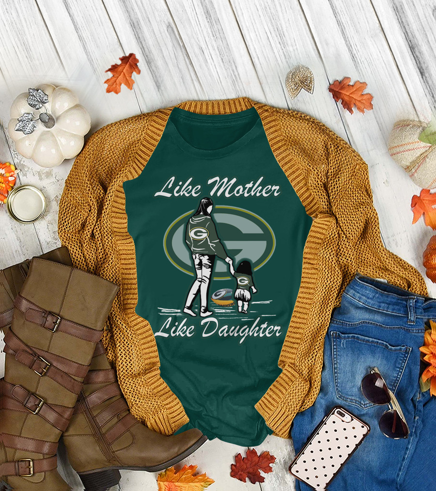 Like Mother Like Daughter Green Bay Packers T-Shirt