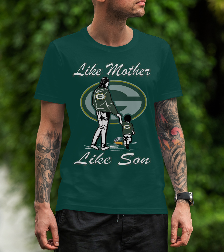 Like Mother Like Son Green Bay Packers T-Shirt