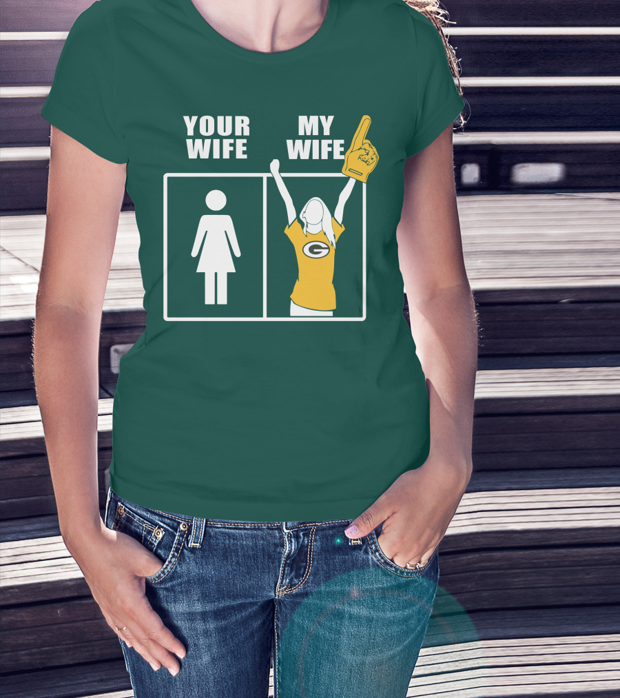 Your Wife My Wife Green Bay Packers 96 Fan Jersey T-Shirt