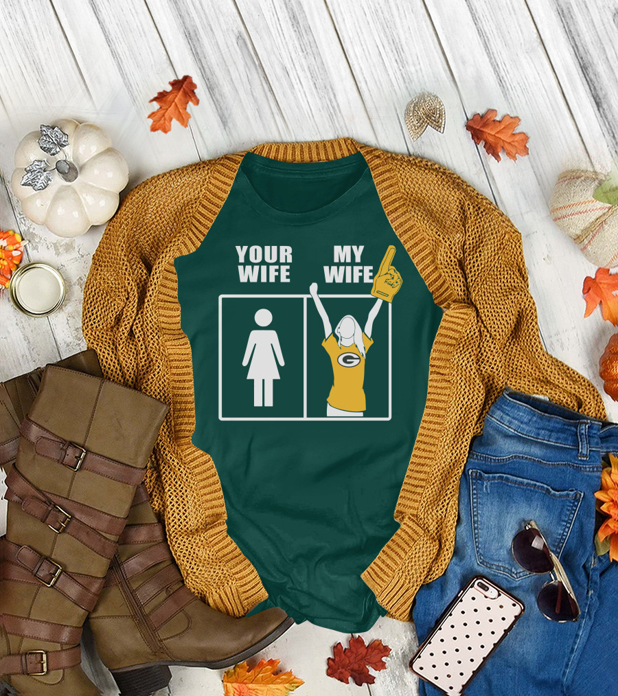 Your Wife My Wife Green Bay Packers 96 Fan Jersey T-Shirt