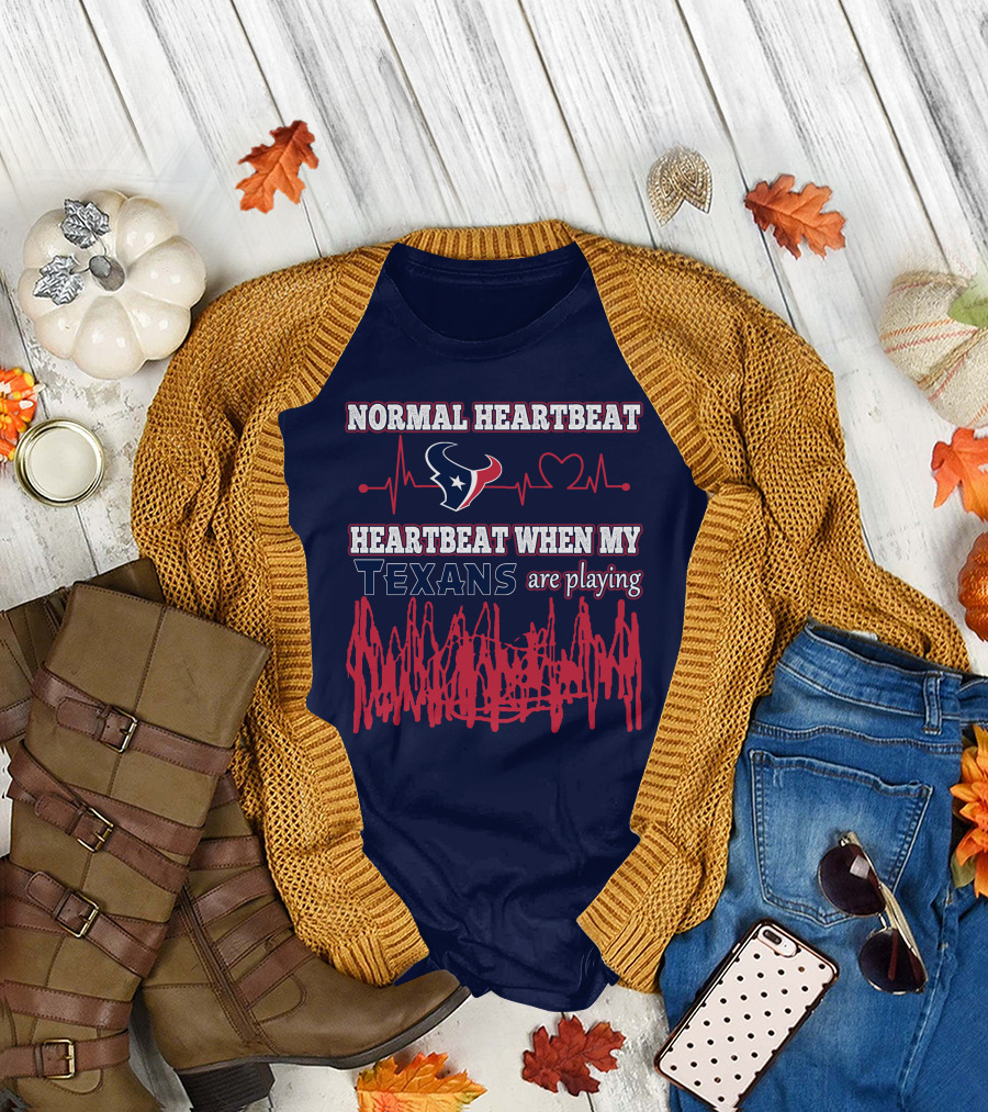 Normal Heartbeat Heartbeat When My Texans Are Playing T-Shirt