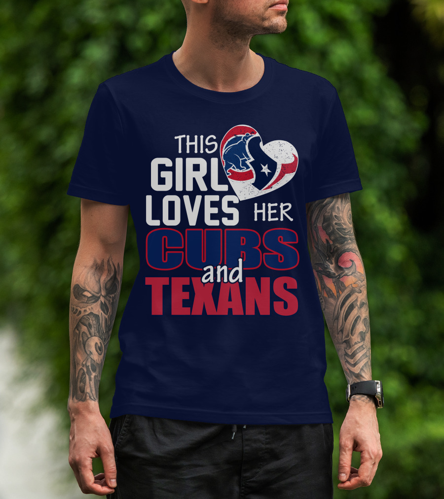 This Girl Loves Her Cubs And Texans T-Shirt