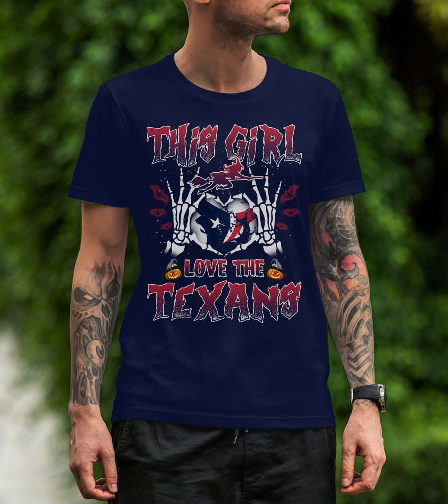 This Girl Love The Texans Skeleton Hands Halloween Theme T-Shirt
