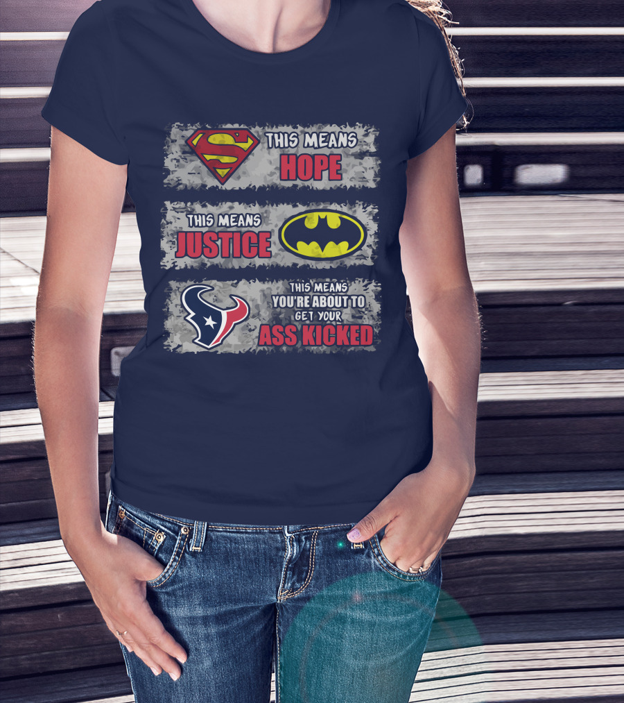 Houston Texans This Means You're About To Get Your Ass Kicked T-Shirt
