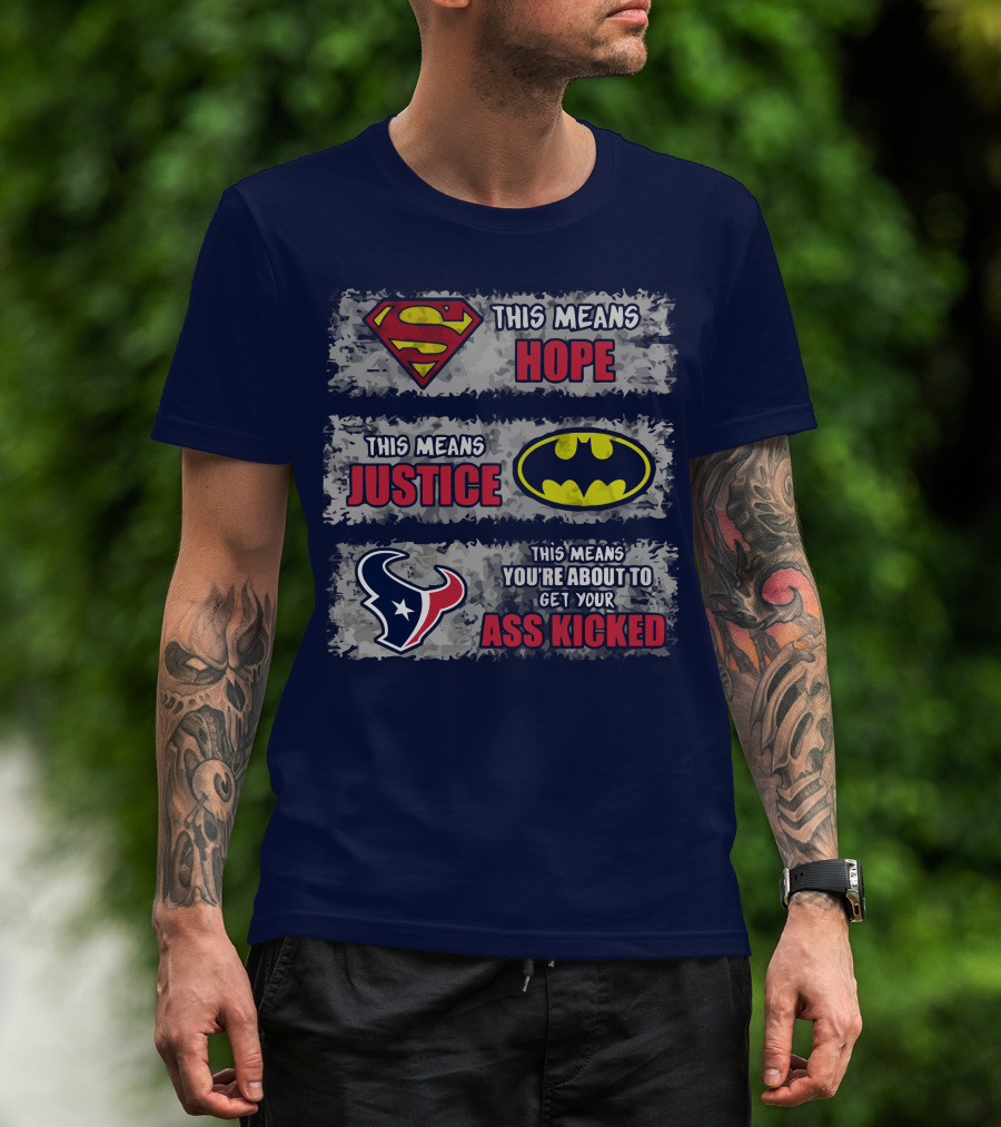 Houston Texans This Means You're About To Get Your Ass Kicked T-Shirt