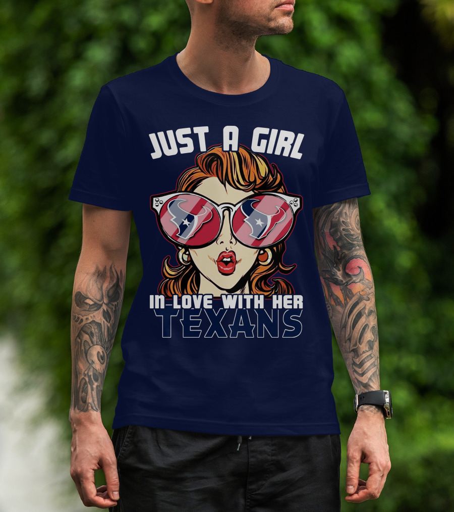 Just A Girl In-Love With Her Texans T-Shirt