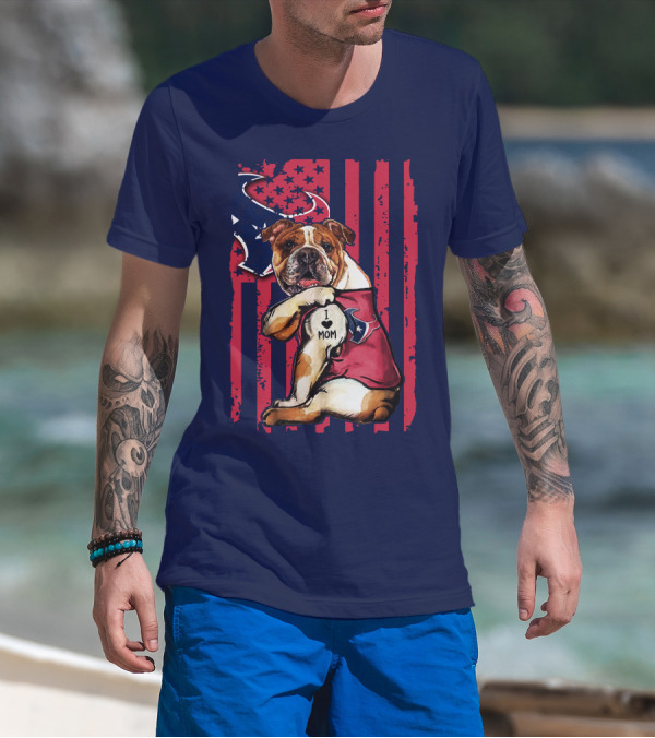 Bulldog I Love Mom Houston Texans Flag Background T-Shirt