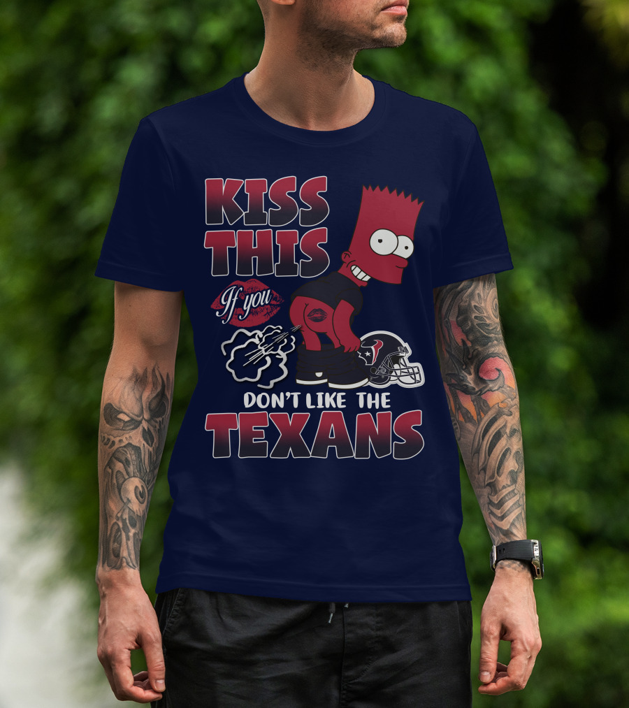 Kiss This If You Don't Like The Texans Houston Texans 23 Bart Simpson Football Helmet T-Shirt