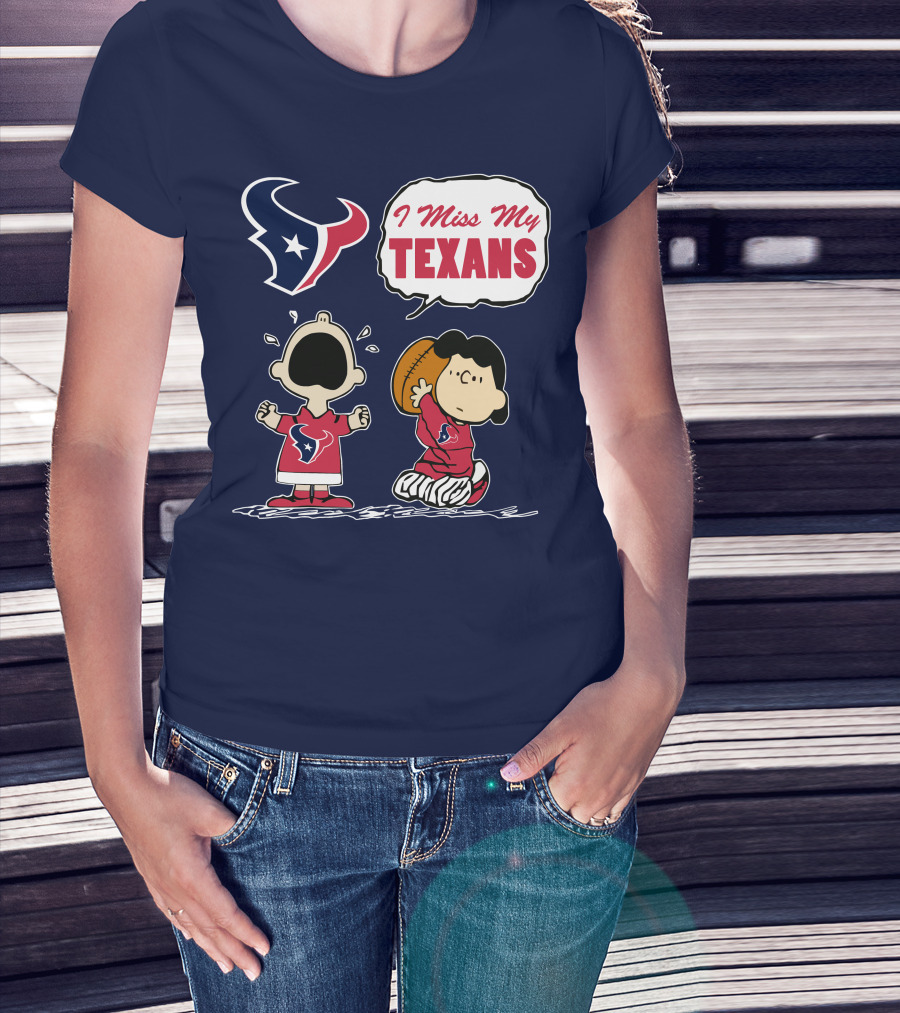 I Miss My Houston Texans T-Shirt