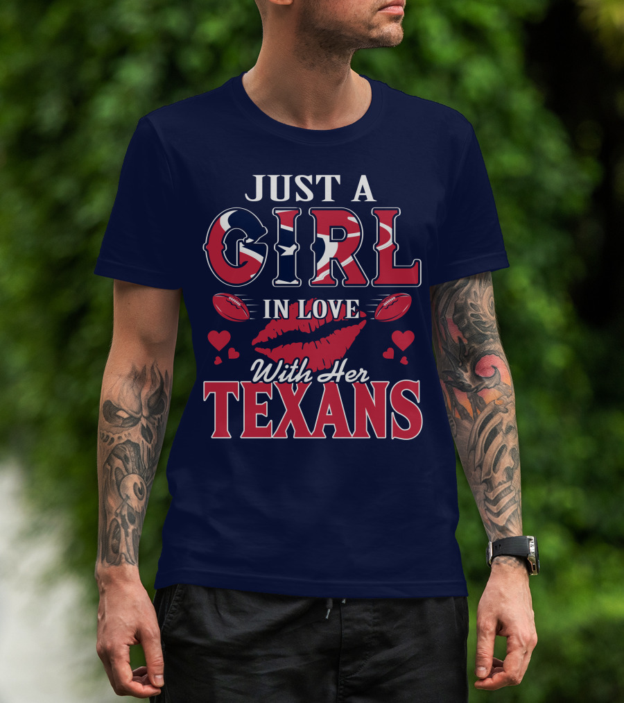 Just A Girl In Love With Her Texans T-Shirt