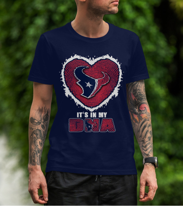 It's In My DNA Houston Texans Heart T-Shirt