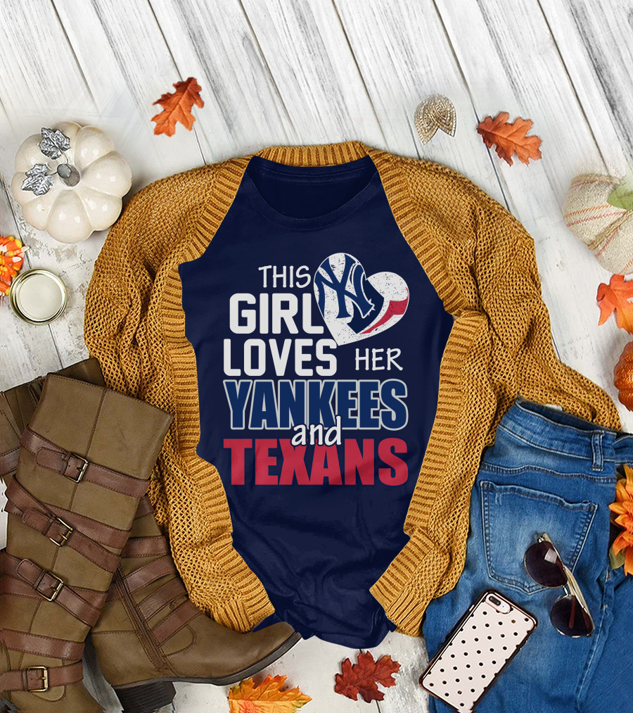 This Girl Loves Her Yankees And Texans Heart T-Shirt