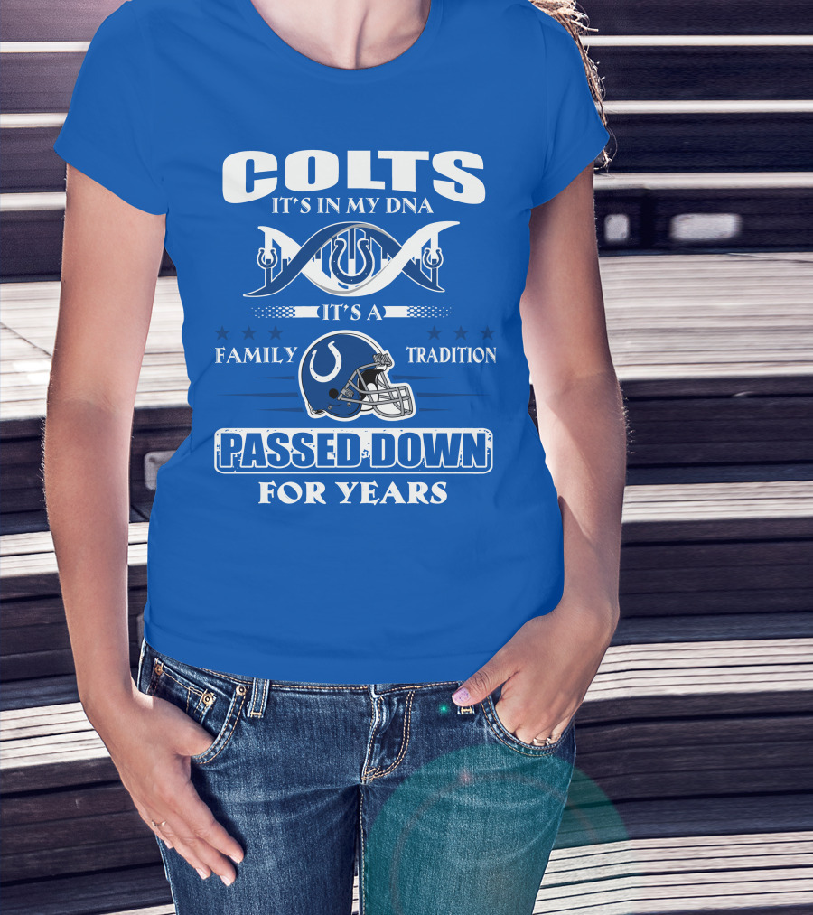 Colts It's In My Dna It's A Family Tradition Passed Down For Years T-Shirt