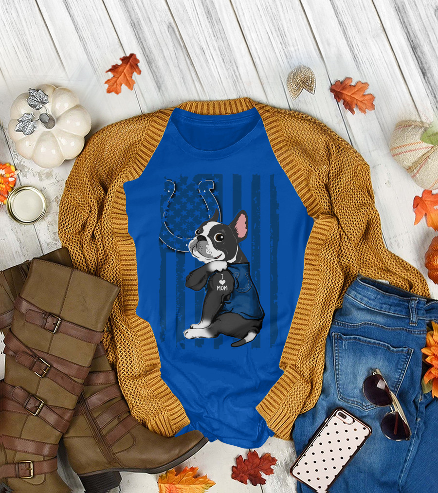 Indianapolis Colts Boston Terrier I Love Mom T-Shirt