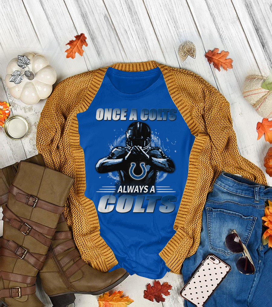 Once A Colts Always A Colts Indianapolis Colts T-Shirt