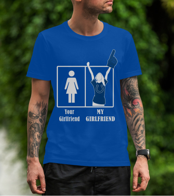 Your Girlfriend My Girlfriend Indianapolis Colts 28 T-Shirt