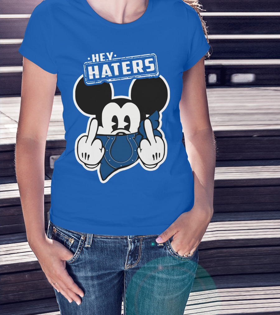 Hey Haters Mick Indianapolis Colts T-Shirt