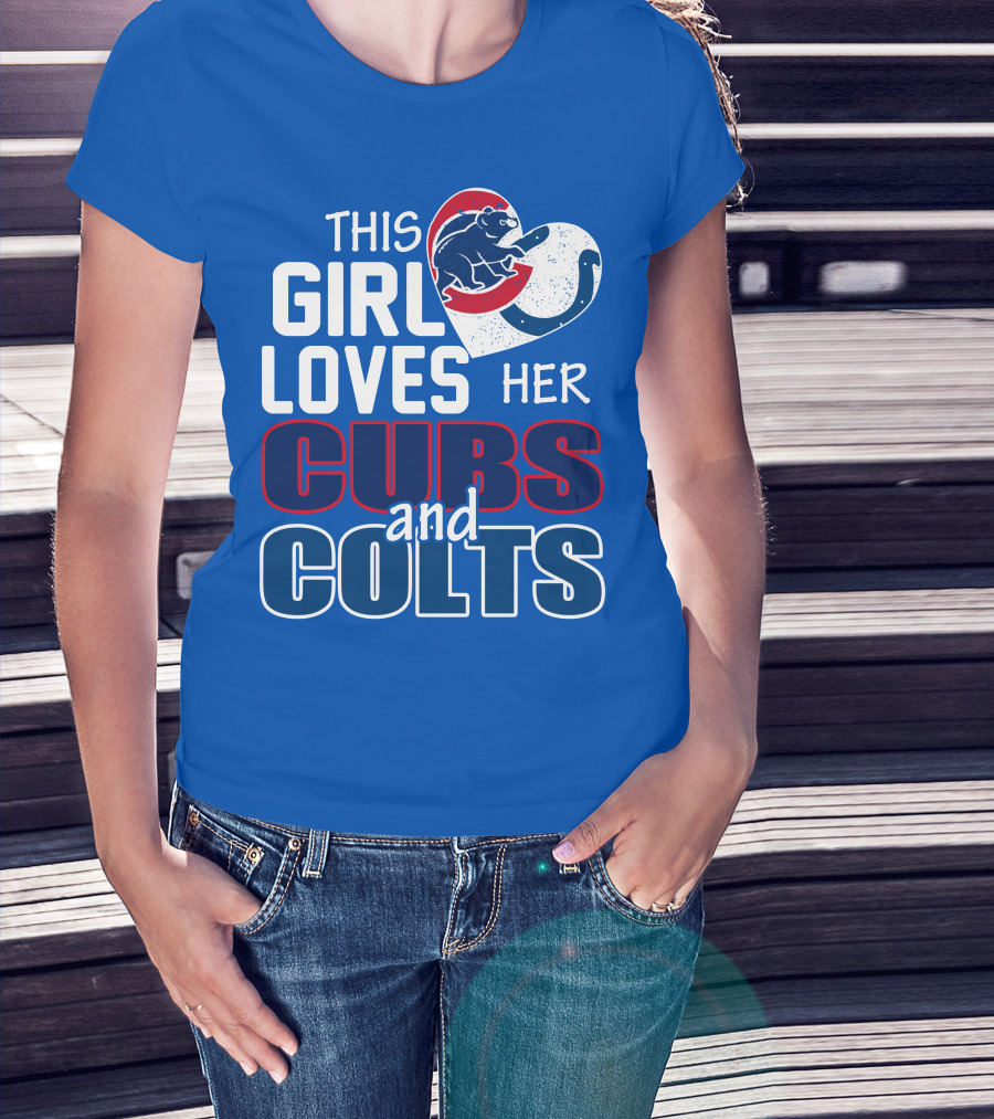 This Girl Loves Her Cubs And Colts T-Shirt