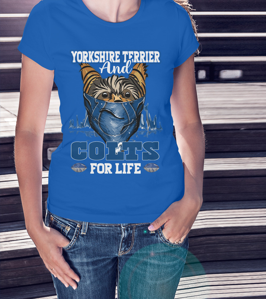 Yorkshire Terrier And Indianapolis Colts For Life T-Shirt