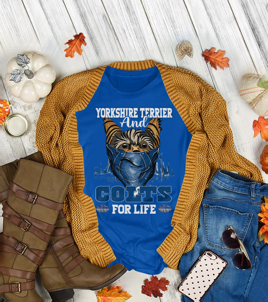 Yorkshire Terrier And Indianapolis Colts For Life T-Shirt