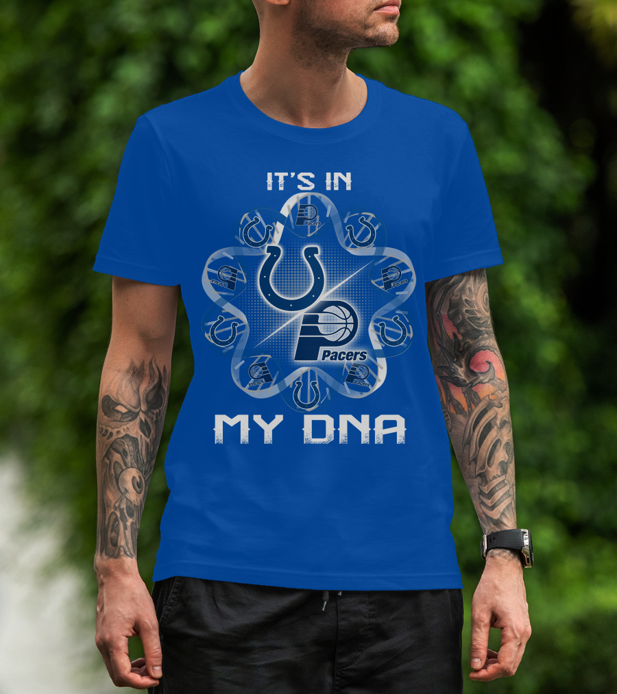 It's In My Dna Indianapolis Colts Pacers T-Shirt