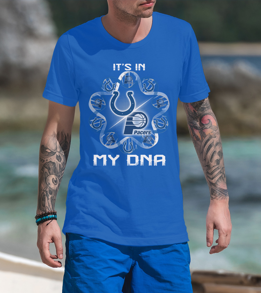 It's In My Dna Indianapolis Colts Pacers T-Shirt