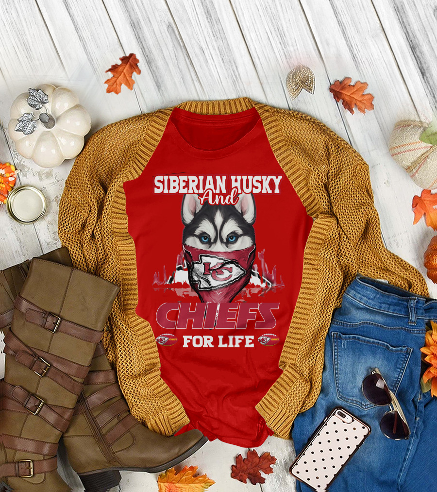 Siberian Husky and Kansas City Chiefs for Life T-Shirt