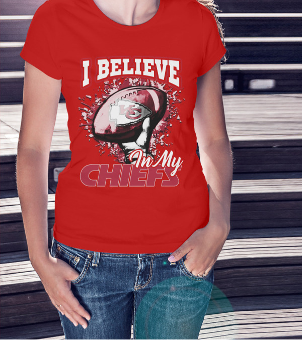 I Believe In My Kansas City Chiefs Football T-Shirt