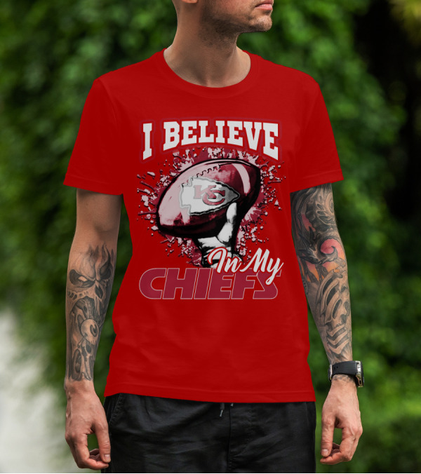 I Believe In My Kansas City Chiefs Football T-Shirt