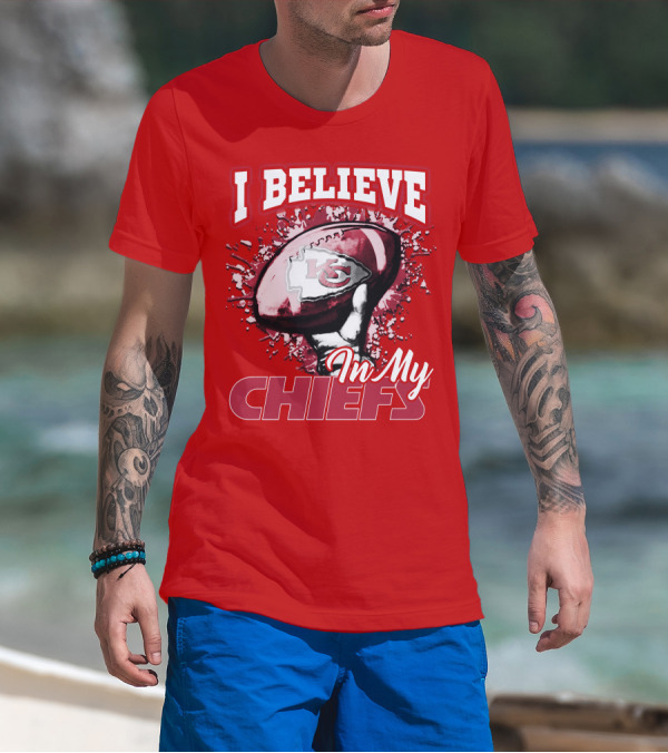 I Believe In My Kansas City Chiefs Football T-Shirt