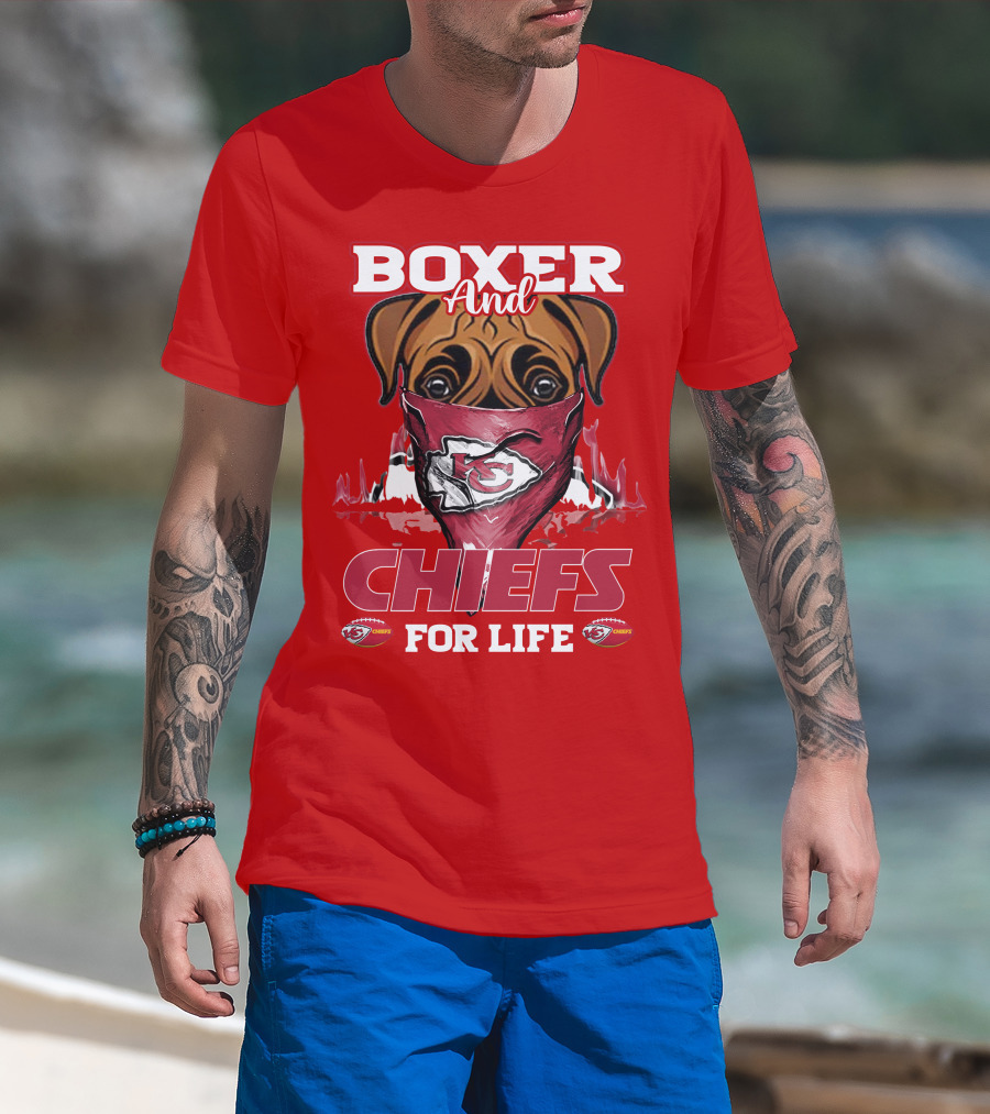 Boxer And Kansas City Chiefs For Life T-Shirt