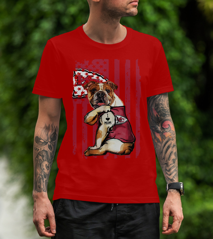 Kansas City Chiefs Bulldog I Love Mom Flag T-Shirt
