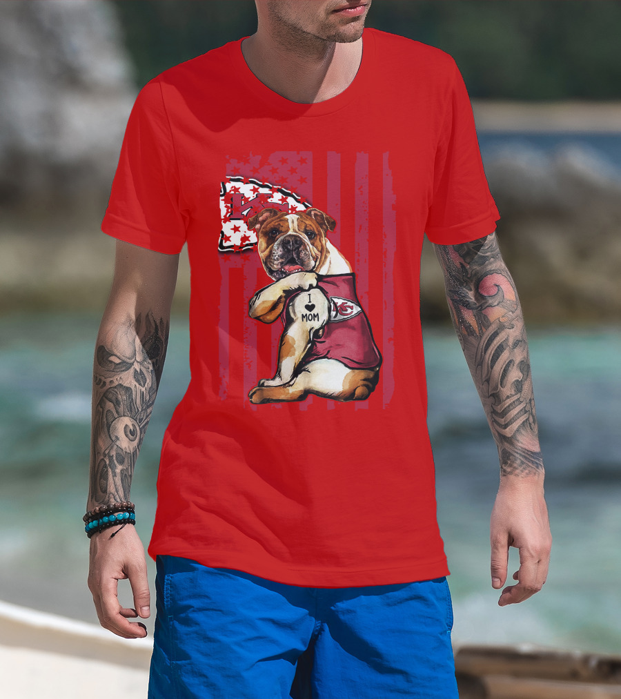 Kansas City Chiefs Bulldog I Love Mom Flag T-Shirt