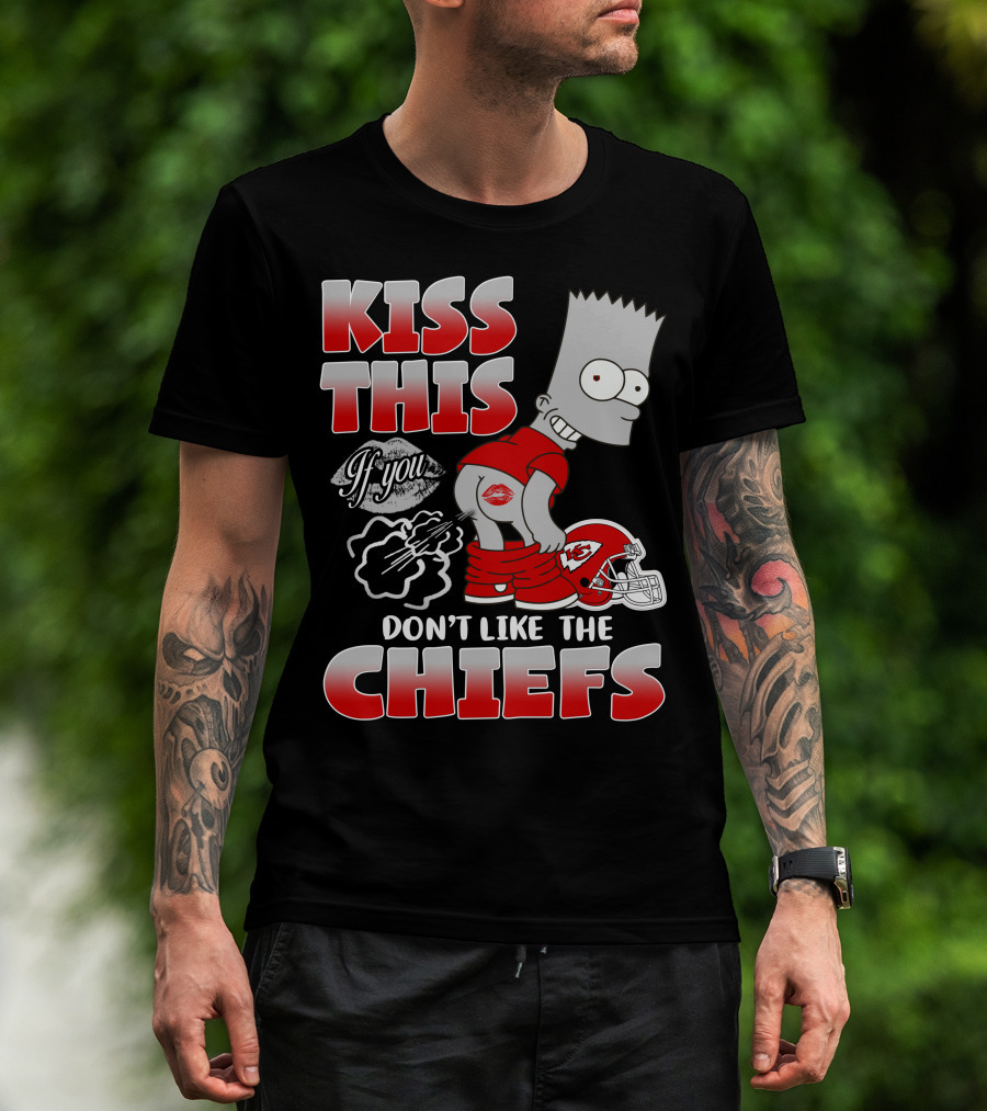Kiss This If You Don't Like The Chiefs Bart Icon With Kansas City Chiefs Helmet T-Shirt