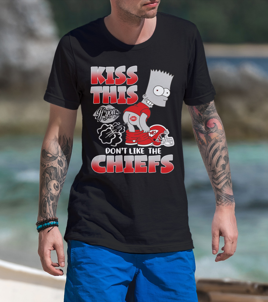 Kiss This If You Don't Like The Chiefs Bart Icon With Kansas City Chiefs Helmet T-Shirt