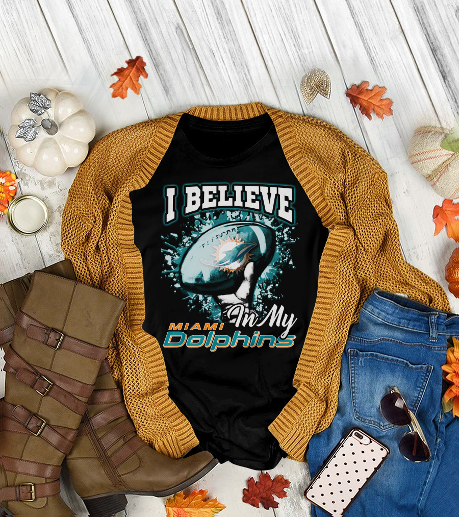 I Believe In My Miami Dolphins Football Victory T-Shirt