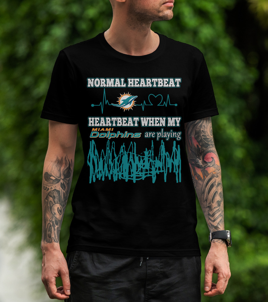 Normal Heartbeat Miami Dolphins Heartbeat When My Miami Dolphins Are Playing T-Shirt