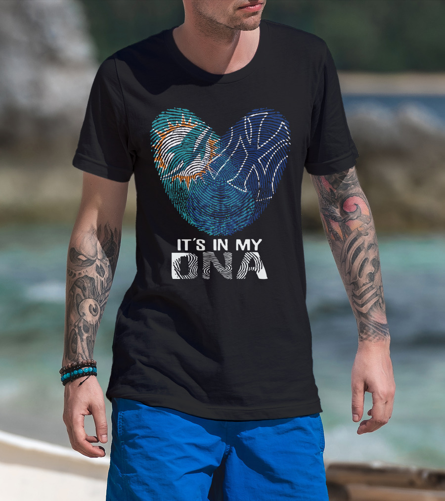 Miami Dolphins New York Yankees It's In My Dna T-Shirt