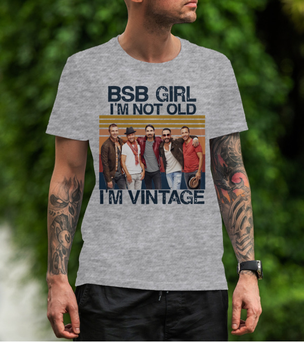 BSB Girl I'm Not Old I'm Vintage T-Shirt