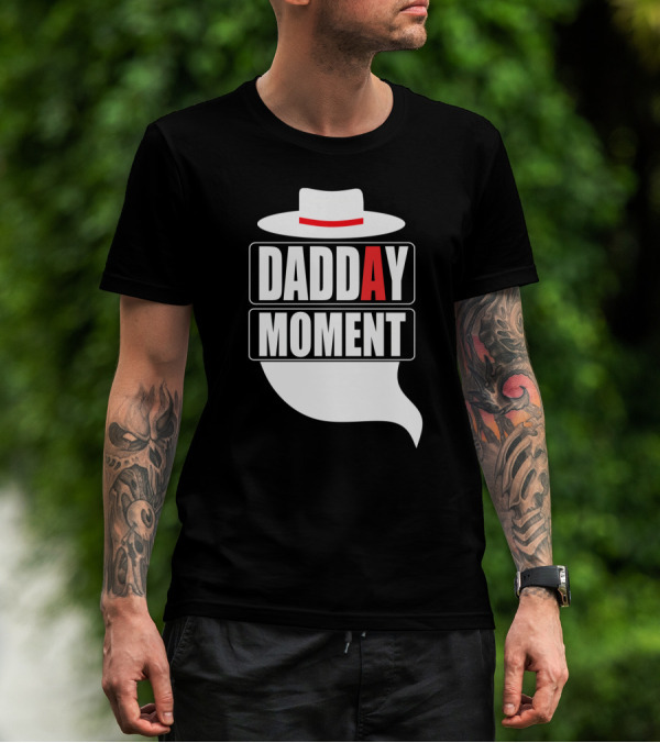 Dad Day Moment Classic Hat T-Shirt