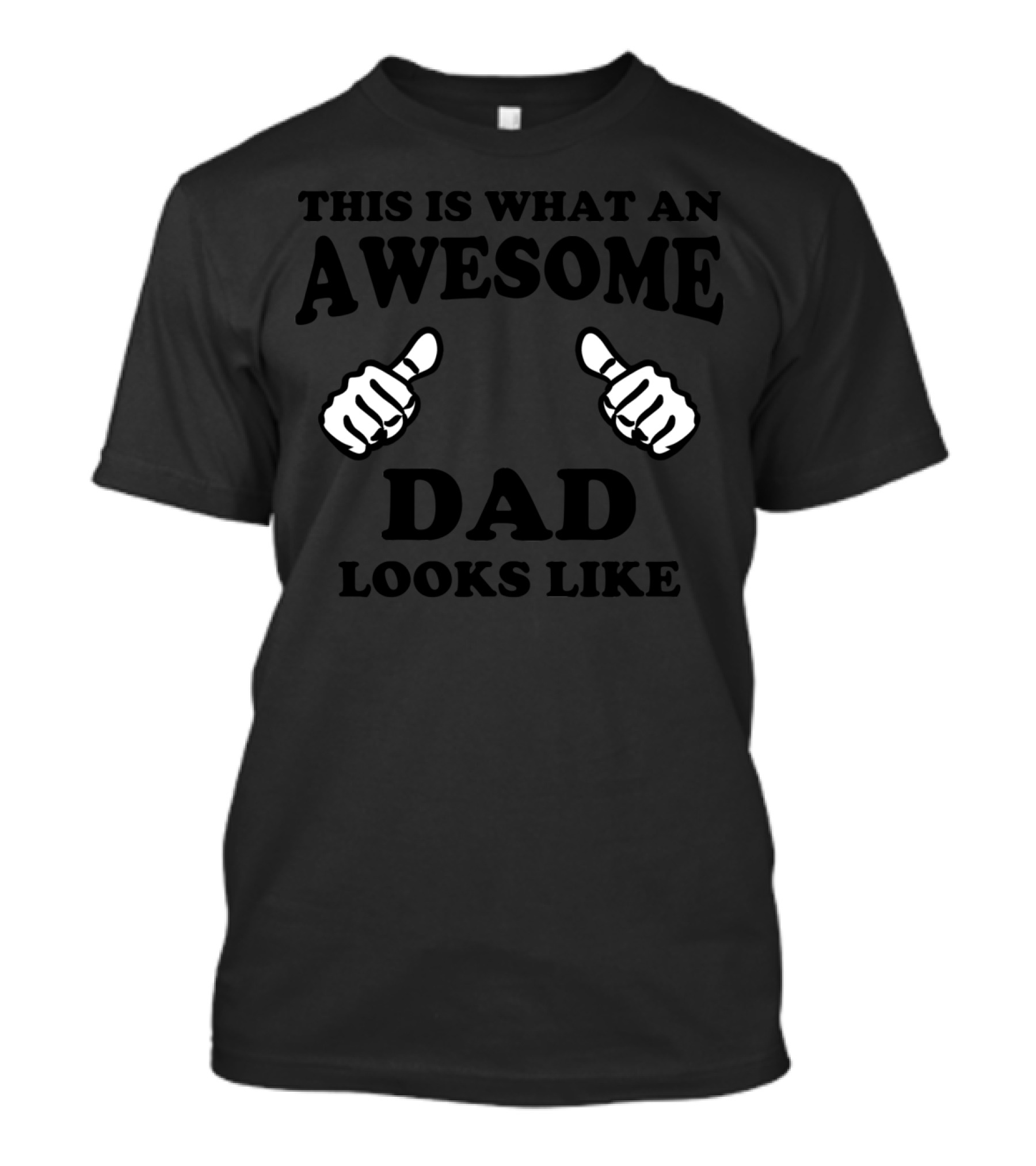 THIS IS WHAT AN AWESOME DAD LOOKS LIKE WITH THUMBS UP GESTURE T-Shirt
